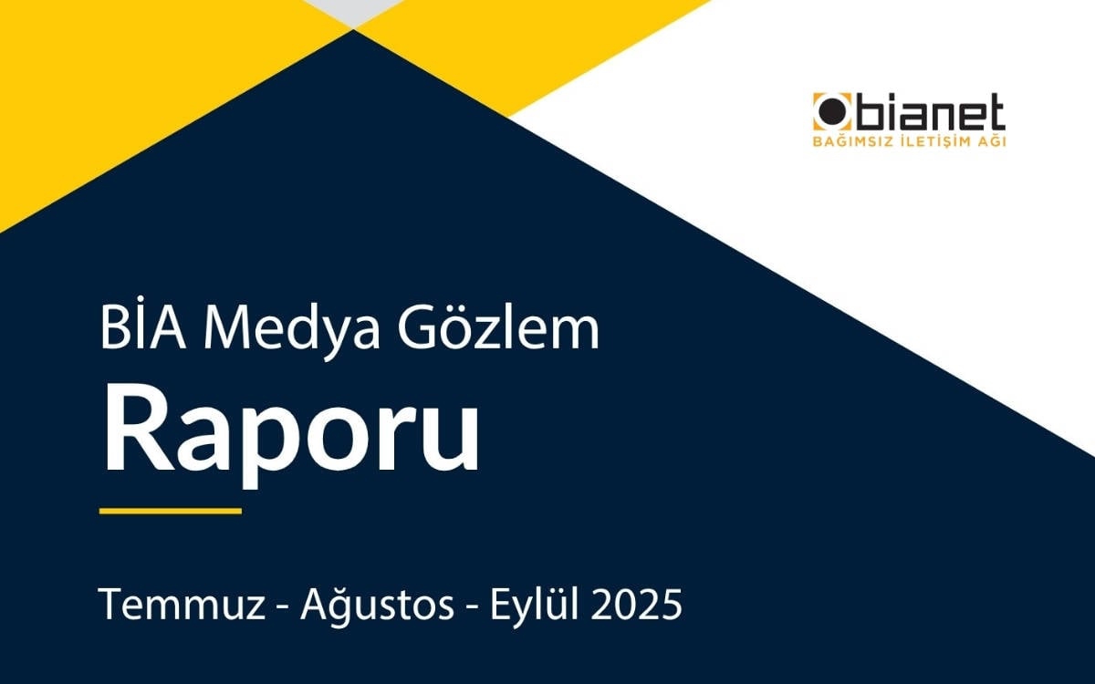 BİA Medya Gözlem Raporu açıklandı