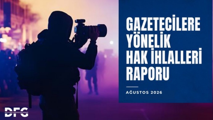 DFG, “Ağustos ayı gazetecilere yönelik hak ihlalleri” raporunu paylaştı