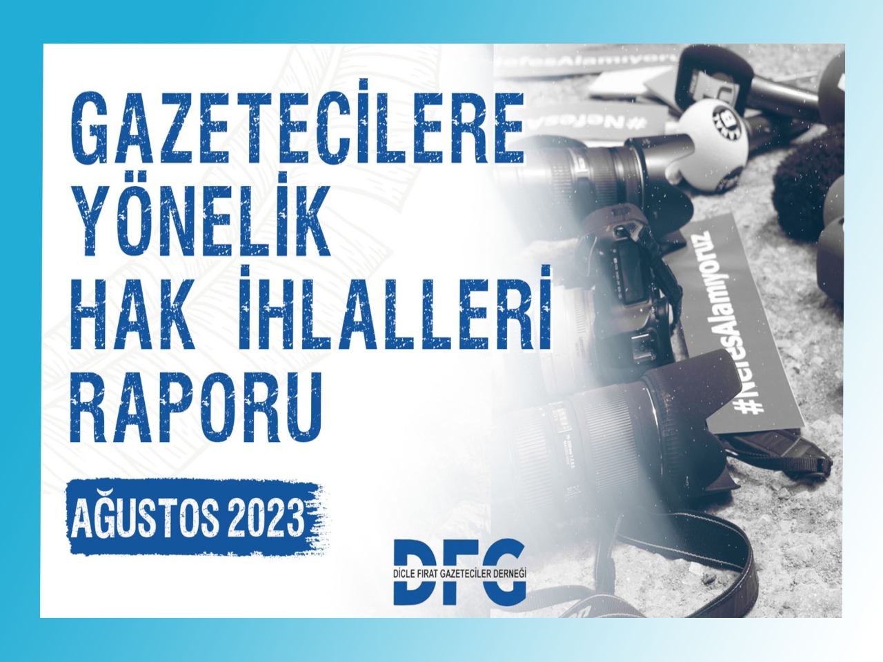 Ağustos Ayı Gazetecilere Yönelik Hak İhlalleri Raporumuz yayımlandı
