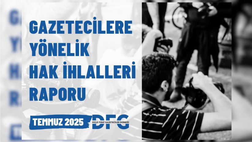 DFG Temmuz ayı raporu: 34 gazeteci tutsak