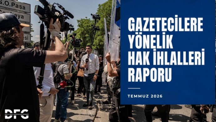 DFG “Temmuz Ayı Gazetecilere Dönük Hak İhllalleri” raporunu yayımladı