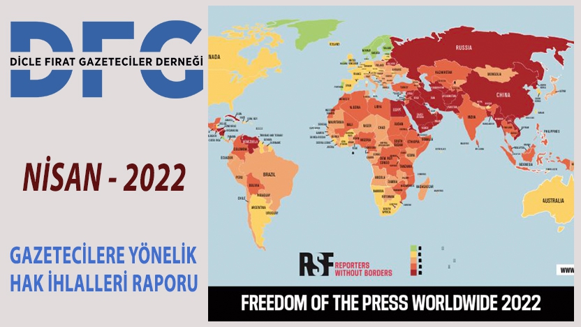 DFG 2022 YILI NİSAN AYI GAZETECİLERE YÖNELİK HAK İHLALLERİ RAPORU