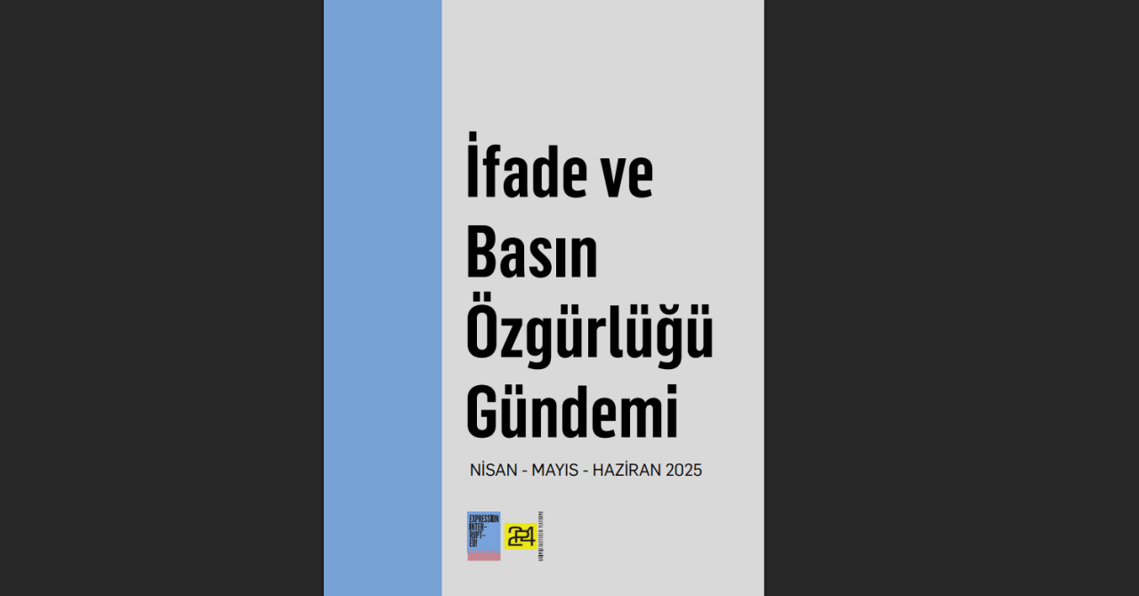 İfade ve Basın Özgürlüğü Gündemi raporlarının 14’üncüsü yayımlandı