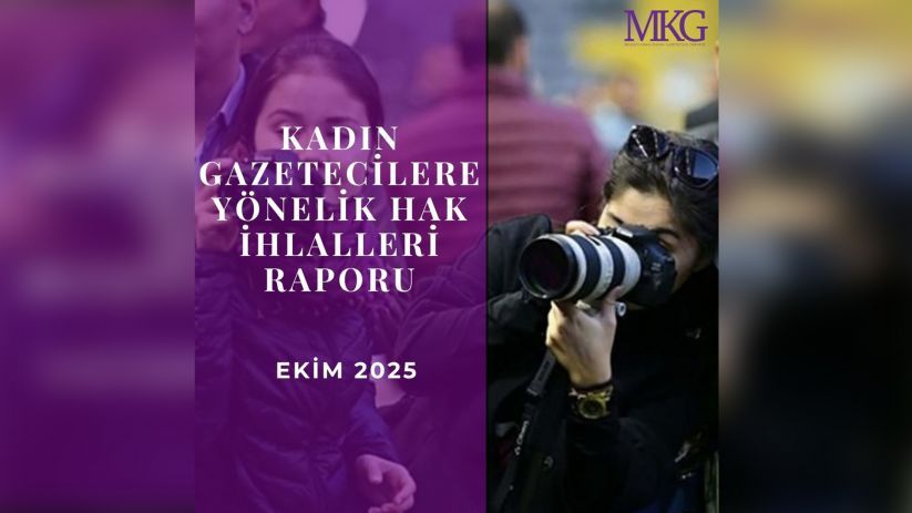 MKG Ekim ayı raporu: Gazetecilik hedefte