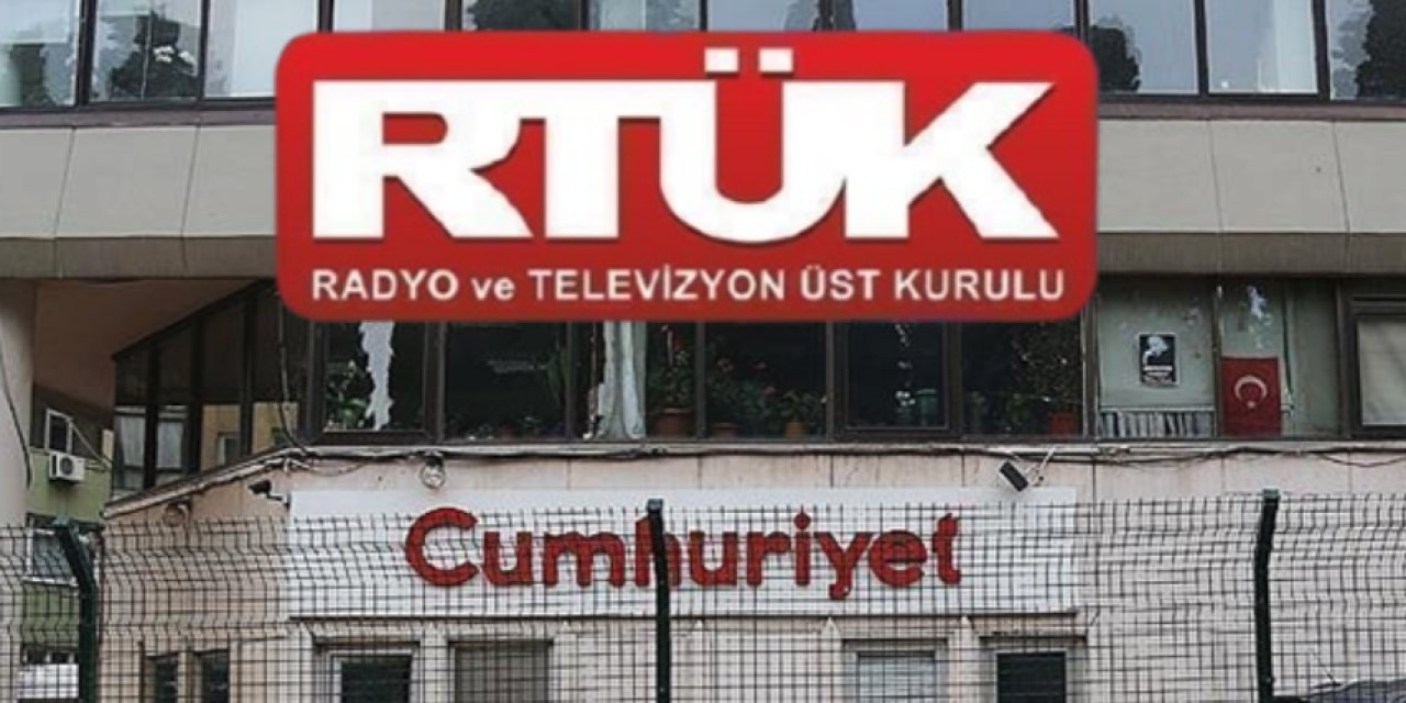 RTÜK’ten Cumhuriyet TV kararı!