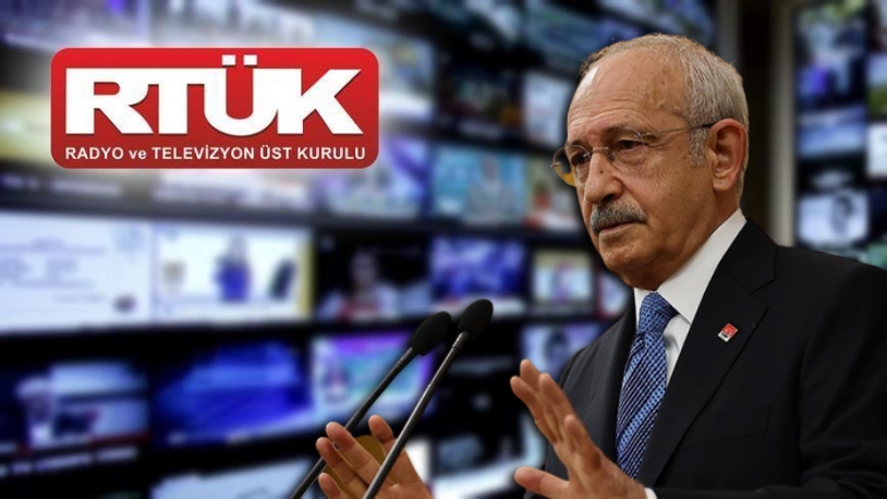 RTÜK sınır tanımadı: 4 kanala 'Kılıçdaroğlu' cezası